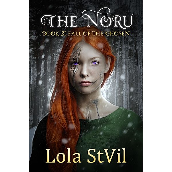 The Noru: Fall Of The Chosen (The Noru Series, Book 3) / The Noru, Lola Stvil