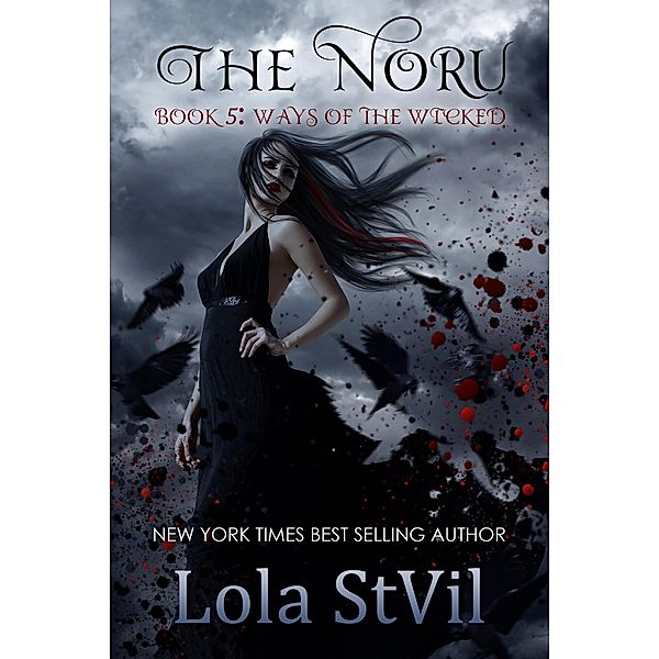The Noru : Ways Of The Wicked (The Noru Series, Book 5) / The Noru, Lola Stvil