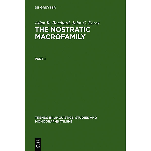 The Nostratic Macrofamily, Allan R. Bomhard, John C. Kerns