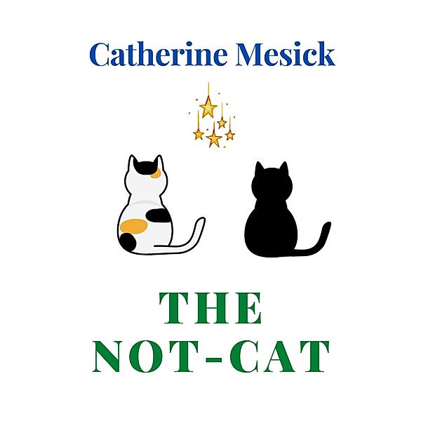 The Not-Cat, Catherine Mesick