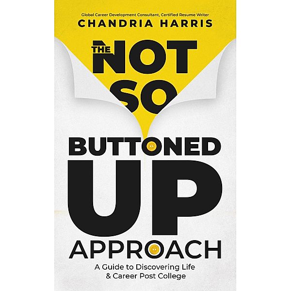 The Not-So Buttoned Up Approach, Chandria Harris