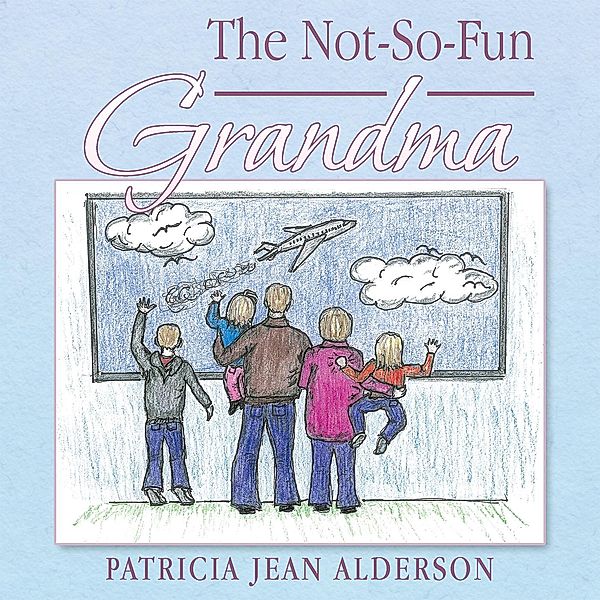 The Not-So-Fun Grandma, Patricia Jean Alderson