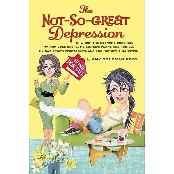 The Not-So-Great Depression, Amy Goldman Koss