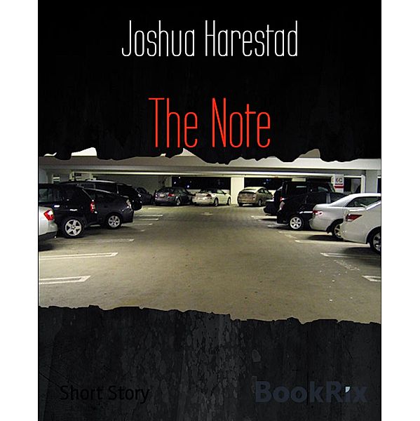 The Note, Joshua Harestad