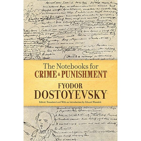The Notebooks for Crime and Punishment, Fyodor Dostoyevsky