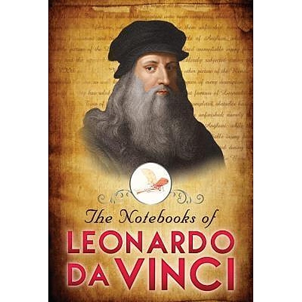 The Notebooks of Leonardo Da Vinci / Samaira Book Publishers, Leonardo da Vinci