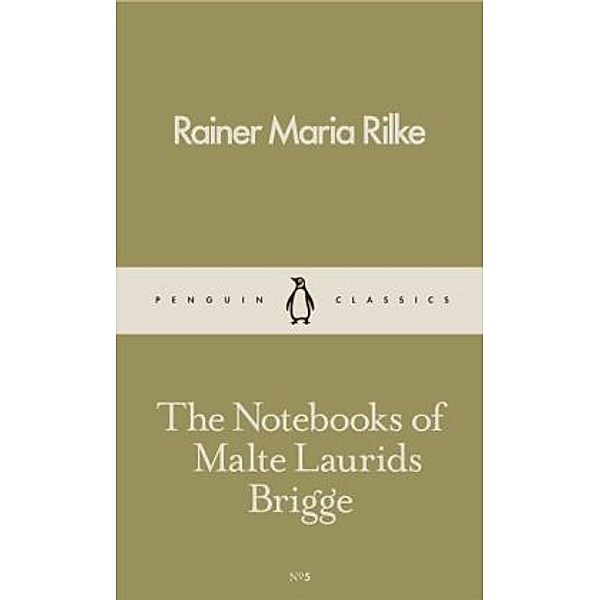 The Notebooks of Malte Laurids Brigge, Rainer Maria Rilke