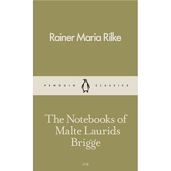 The Notebooks of Malte Laurids Brigge, Rainer Maria Rilke