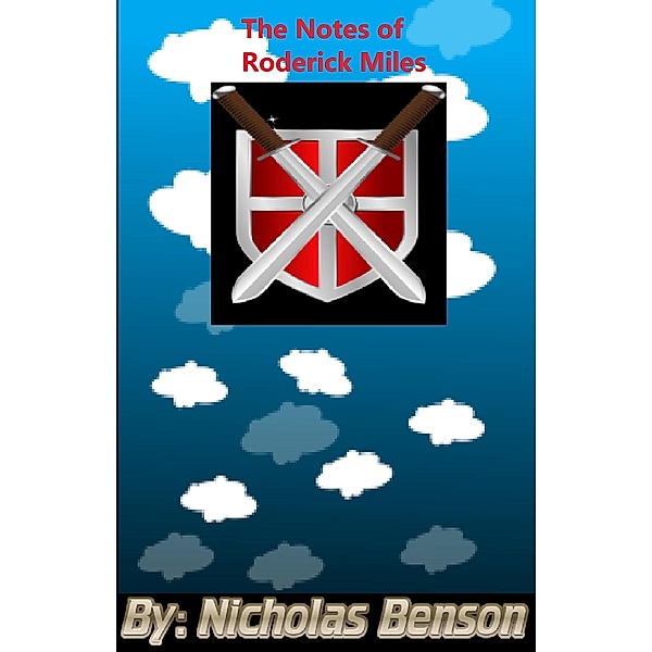 The Notes of Roderick Miles, Nicholas Alexander Benson