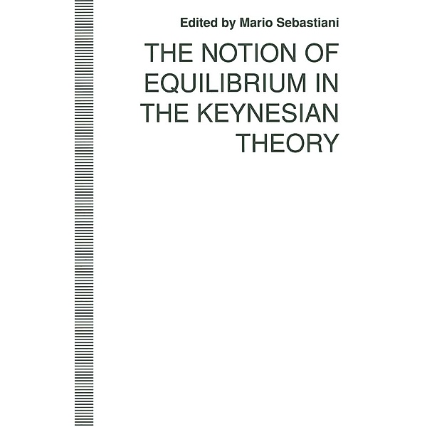 The Notion of Equilibrium in the Keynesian Theory