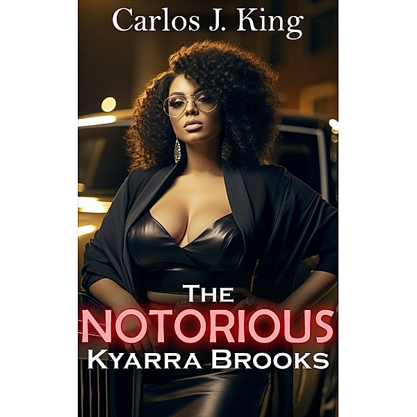 The Notorious Kyarra Brooks, Carlos J. King
