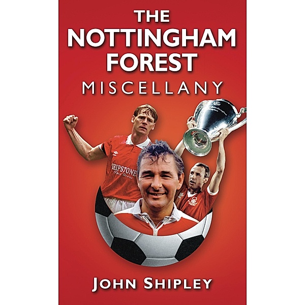 The Nottingham Forest Miscellany, John Shipley