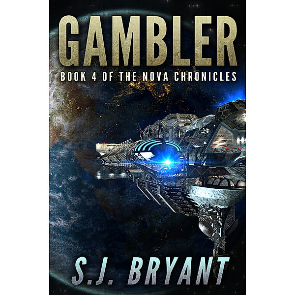 The Nova Chronicles: Gambler, S.J. Bryant