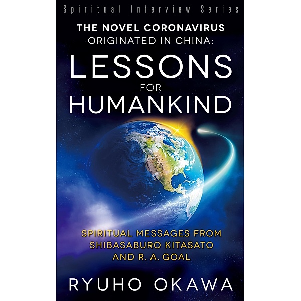 The Novel Coronavirus Originated in China- Lessons for Humankind, Ryuho Okawa