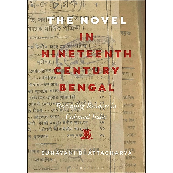 The Novel in Nineteenth-Century Bengal, Sunayani Bhattacharya