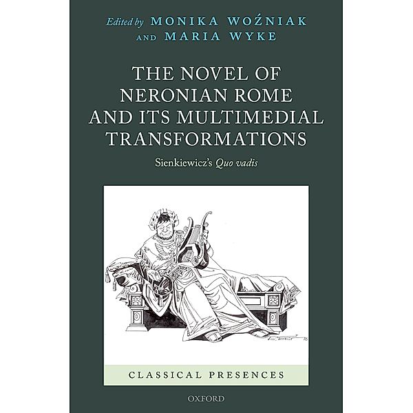 The Novel of Neronian Rome and its Multimedial Transformations / Classical Presences