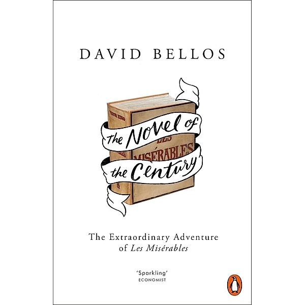 The Novel of the Century, David Bellos