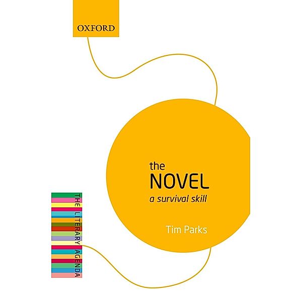 The Novel / The Literary Agenda, Tim Parks