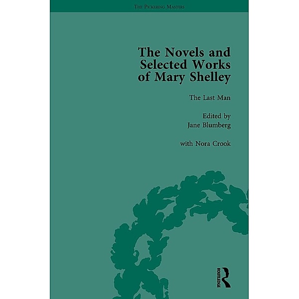 The Novels and Selected Works of Mary Shelley Vol 4, Nora Crook, Pamela Clemit, Betty T Bennett