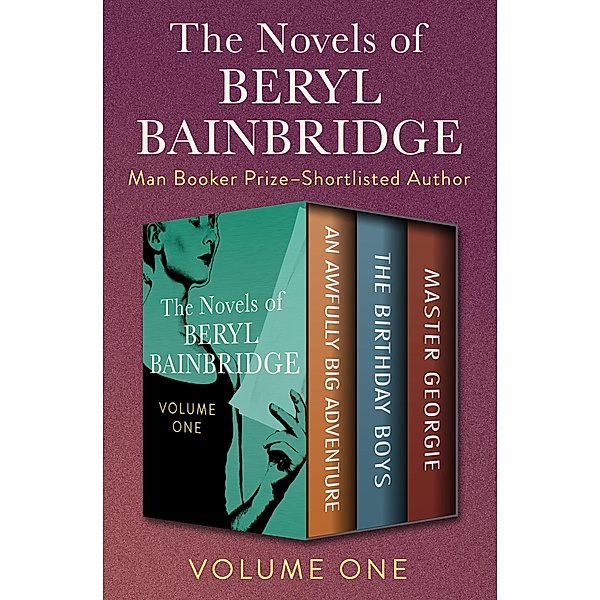 The Novels of Beryl Bainbridge Volume One, Beryl Bainbridge
