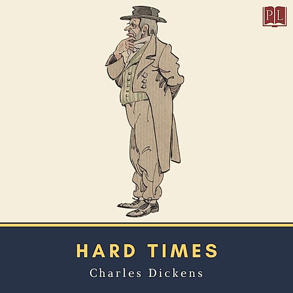 The Novels of Charles Dickens - Hard Times, Charles Dickens