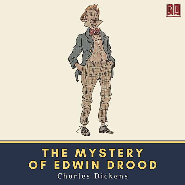 The Novels of Charles Dickens - The Mystery of Edwin Drood, Charles Dickens