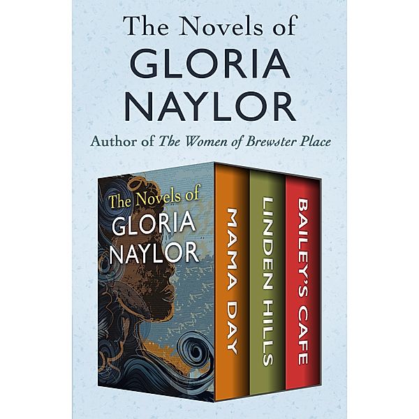 The Novels of Gloria Naylor, Gloria Naylor