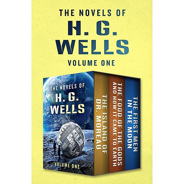 The Novels of H. G. Wells Volume One, H. G. Wells