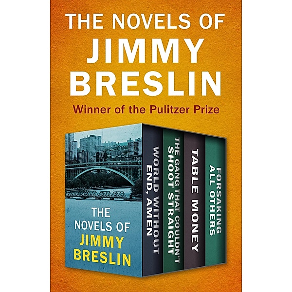 The Novels of Jimmy Breslin, Jimmy Breslin