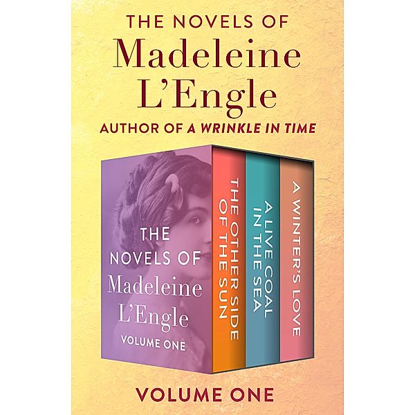 The Novels of Madeleine L'Engle Volume One, Madeleine L'Engle