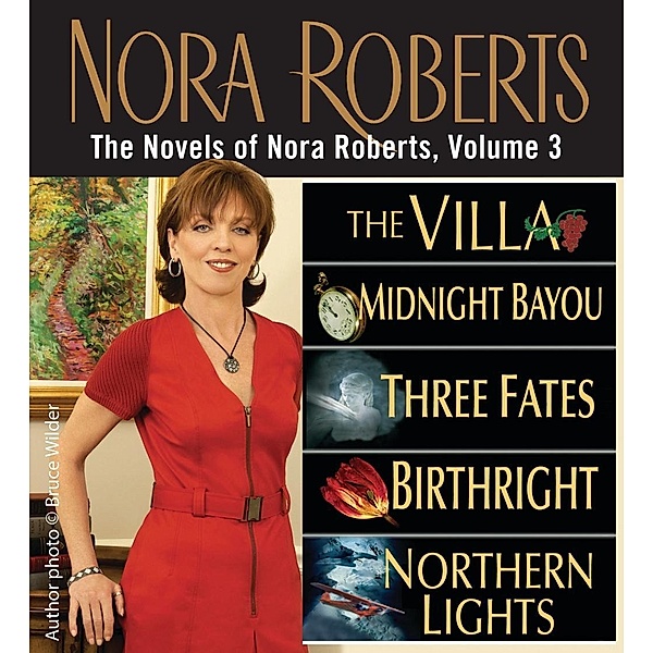 The Novels of Nora Roberts, Volume 3 / Nora Roberts Collection Bd.3, Nora Roberts
