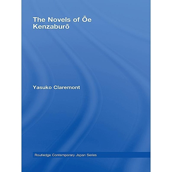 The Novels of Oe Kenzaburo, Yasuko Claremont