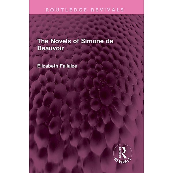The Novels of Simone de Beauvoir, Elizabeth Fallaize
