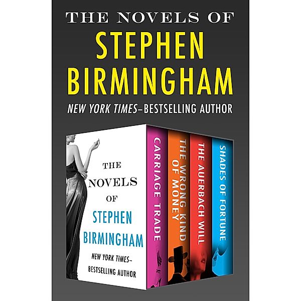 The Novels of Stephen Birmingham, Stephen Birmingham