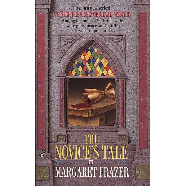 The Novice's Tale / A Dame Frevisse Mystery Bd.1, Margaret Frazer