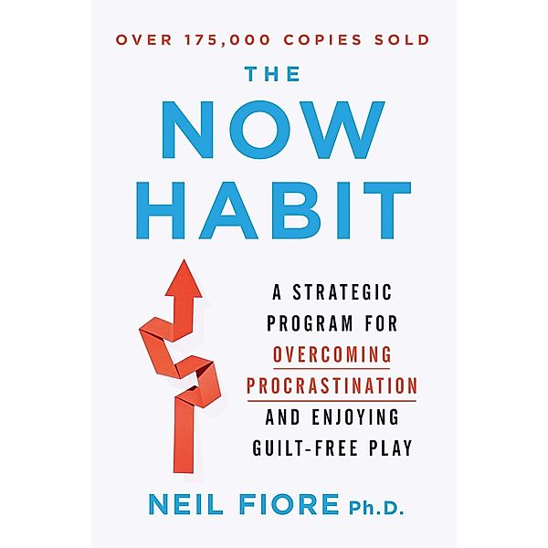 The Now Habit, Neil Fiore