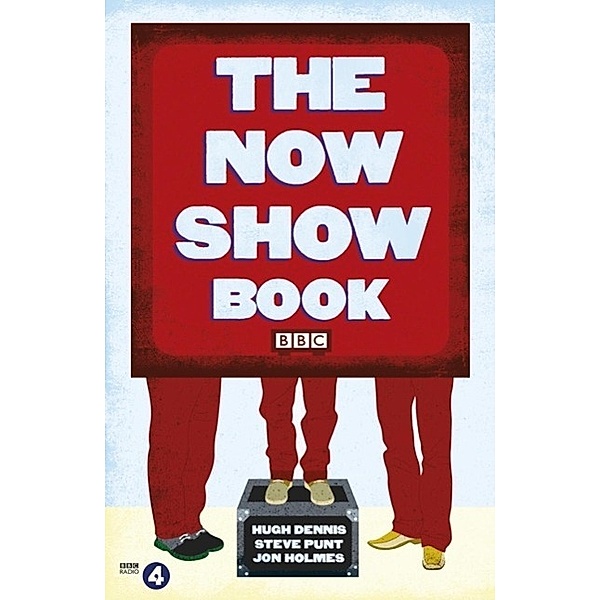 The Now Show Book, Steve Punt, Hugh Dennis, Jon Holmes