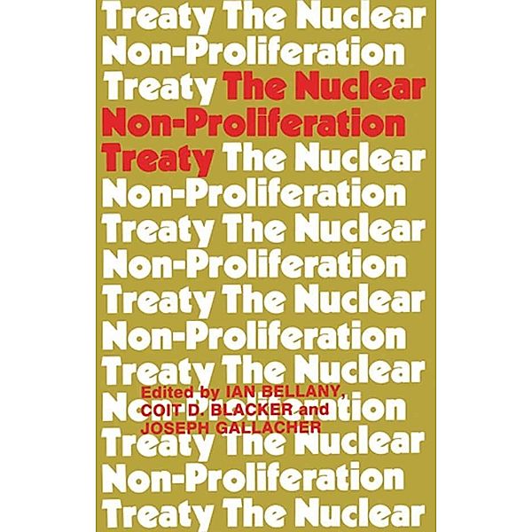 The Nuclear Non-proliferation Treaty, Ian Bellany, Coit D. Blacker, Joseph Gallacher