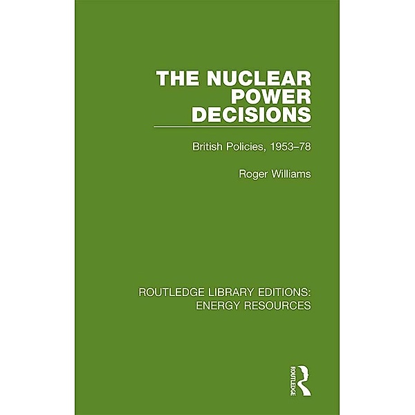 The Nuclear Power Decisions, Roger Williams