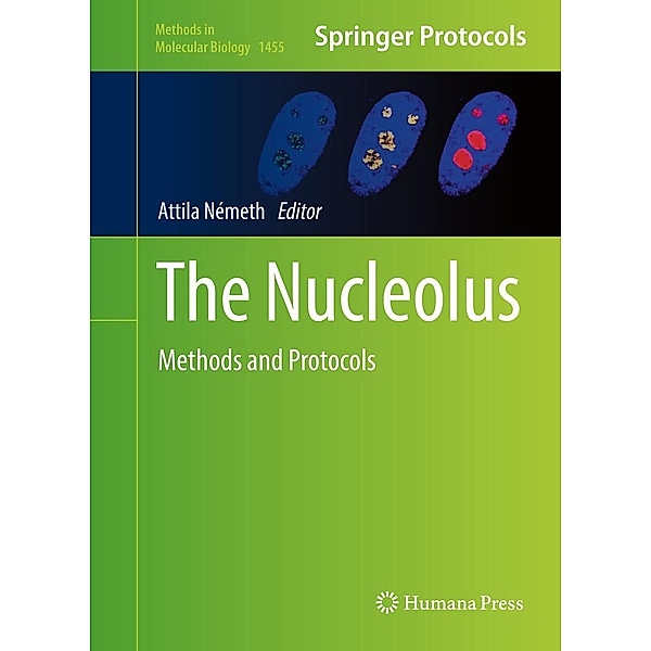 The Nucleolus / Methods in Molecular Biology Bd.1455