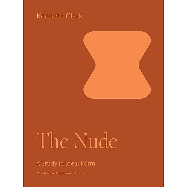 The Nude / Bollingen Series Bd.35, Kenneth Clark