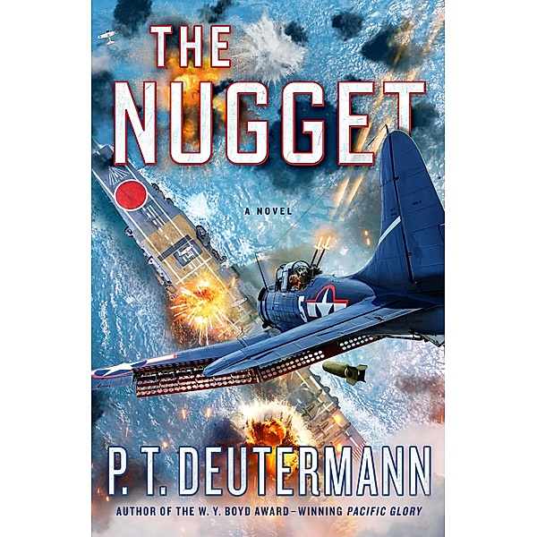 The Nugget / P. T. Deutermann WWII Novels, P. T. Deutermann