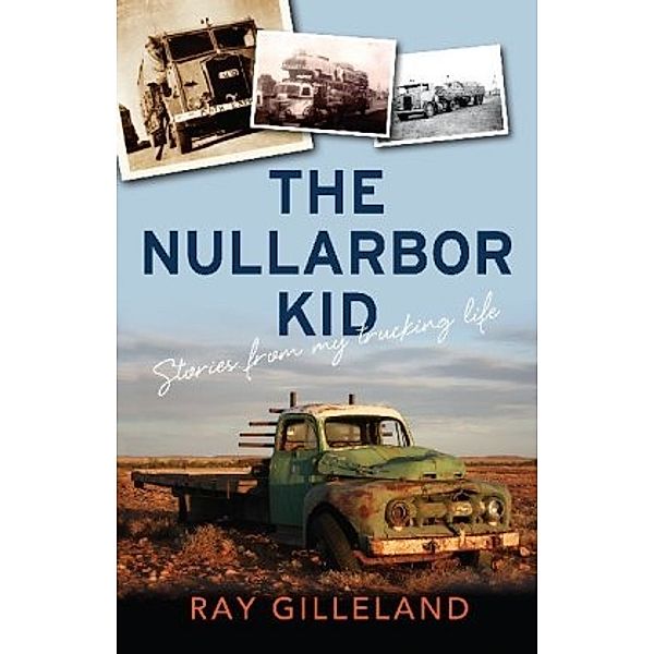 The Nullarbor Kid, Ray Gilleland