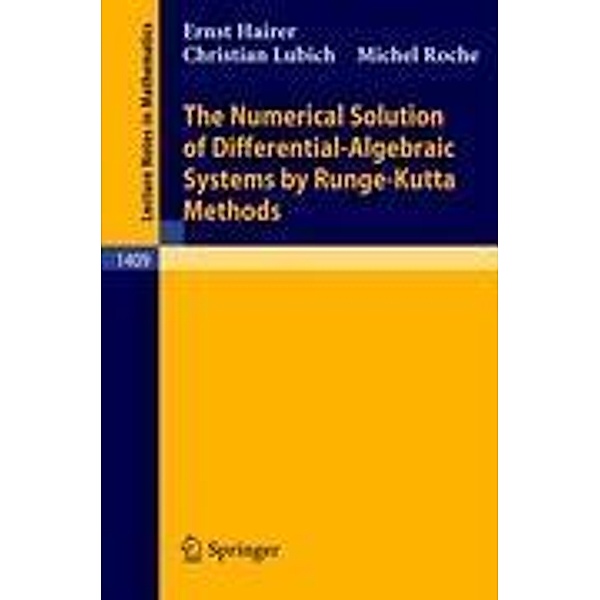 The Numerical Solution of Differential-Algebraic Systems by Runge-Kutta Methods, Ernst Hairer, Michel Roche, Christian Lubich
