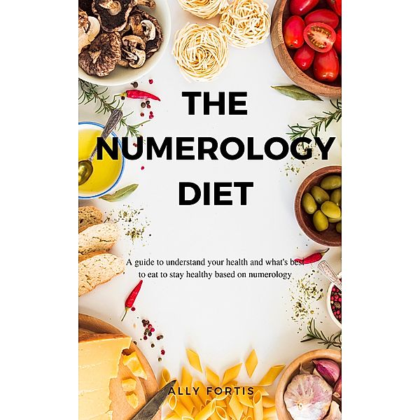 The Numerology Diet, Ally Fortis