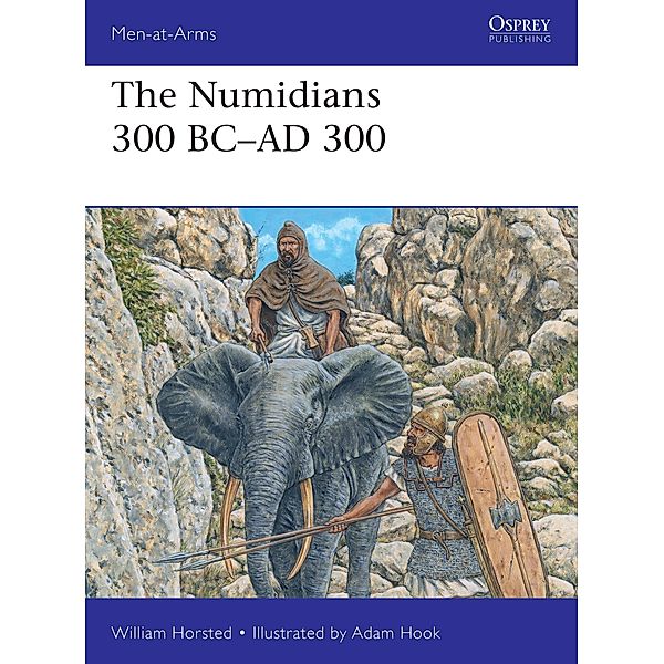 The Numidians 300 BC-AD 300, William Horsted