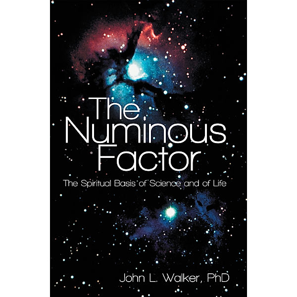 The Numinous Factor, John L. Walker