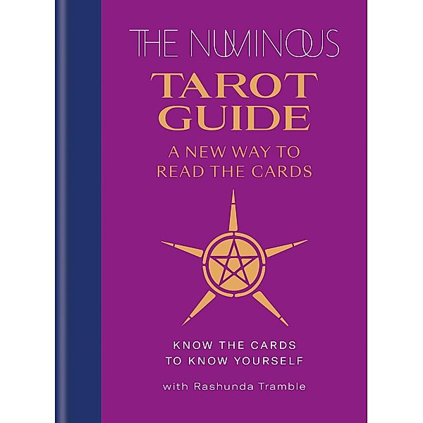 The Numinous Tarot Guide / The Numinous, The Numinous, Rashunda Tramble