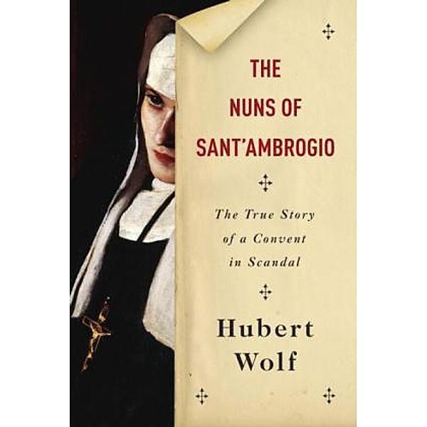 The Nuns of Sant'ambrogio, Hubert Wolf