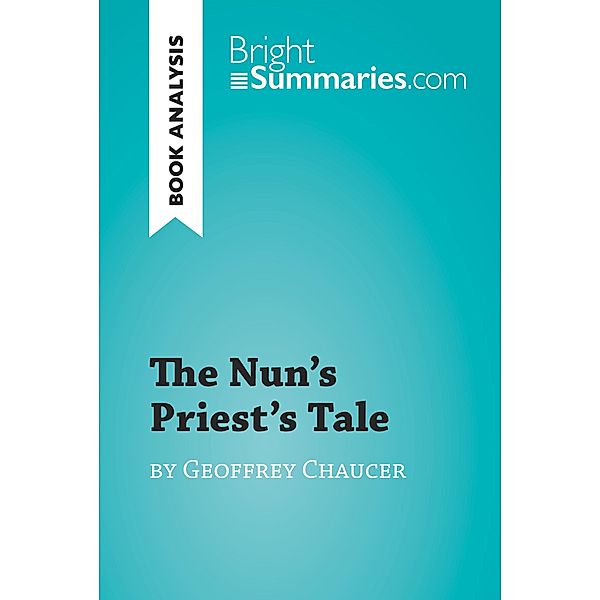 The Nun's Priest's Tale by Geoffrey Chaucer (Book Analysis), Bright Summaries